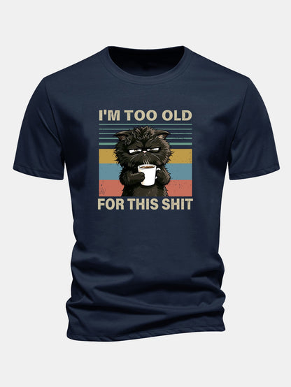 Camiseta de algodão preta de corte regular com estampa de gato preto “Estou velho demais para essa merda”