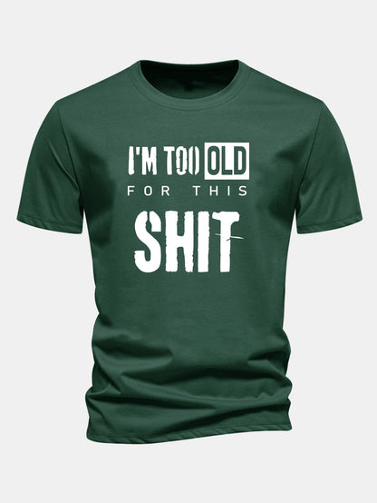 Camiseta de algodão de corte regular com estampa “Estou velho demais para essa merda”